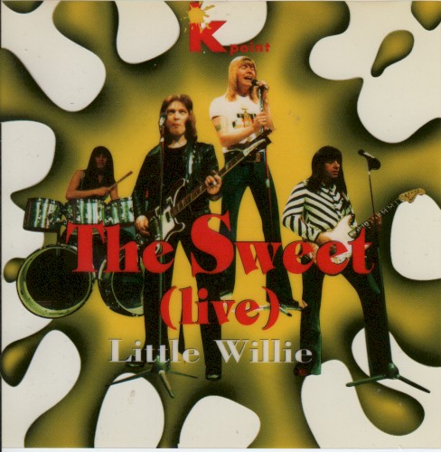 Pochette de The Sweet (live) Little Willie par Sweet (album)