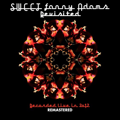 Pochette de Sweet Fanny Adams Revisited - Recorded Live in 2012 par Sweet (album)