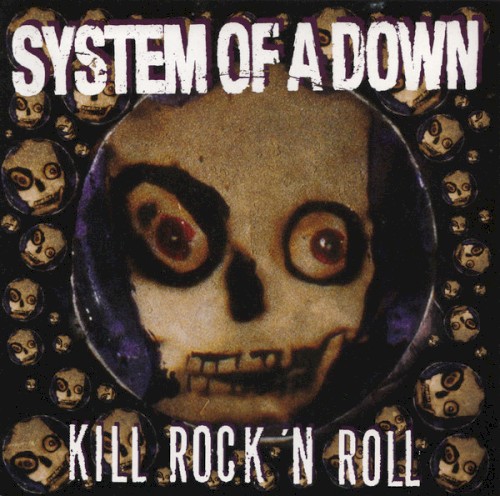 System of a Down 的 Kill Rock ’n Roll 单曲封面