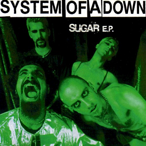 Sugar E.P. by System of a Down EP cover art