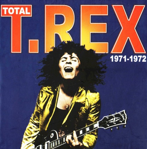 Cover-Artwork für das Album Total T.Rex 1971–1972 von T. Rex