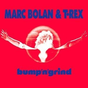 Bump ’n’ Grind by T. Rex album cover art