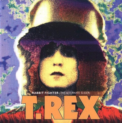 Pochette de Rabbit Fighter: The Alternate Slider par T. Rex (album)