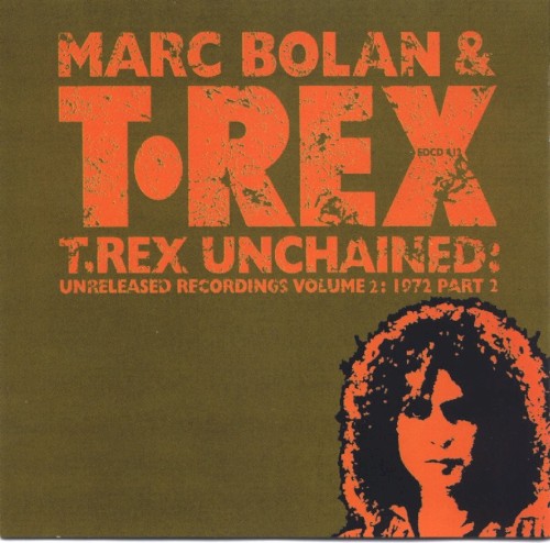 Portada del álbum T.Rex Unchained: Unreleased Recordings, Volume 2: 1972, Part 2 de T. Rex