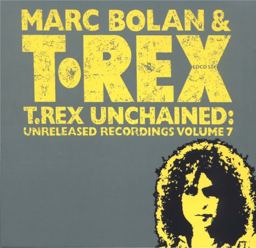 Cover-Artwork für das Album T.Rex Unchained: Unreleased Recordings, Volume 7 von T. Rex