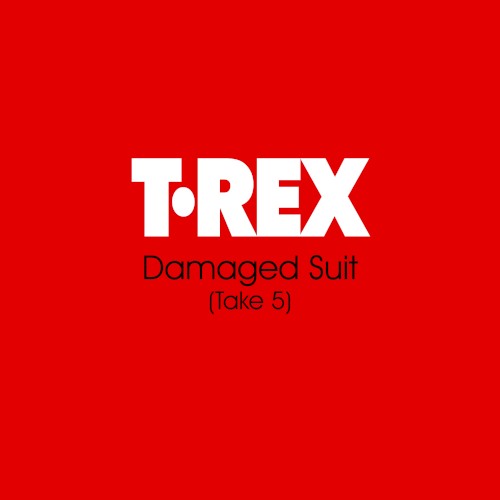 Pochette de Damaged Suit (Take 5) par T. Rex (single)