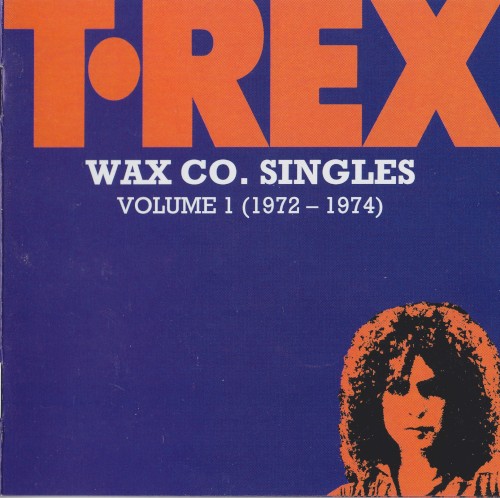 T. Rex 的 Wax Co. Singles Volume 1 (1972 - 1974) 單曲 封面