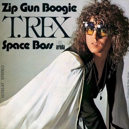 Zip Gun Boogie / Space Boss by T. Rex single cover art
