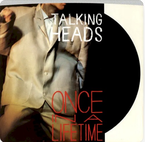 Once in a Lifetime / This Must Be the Place (Naïve Melody) by Talking Heads single cover art