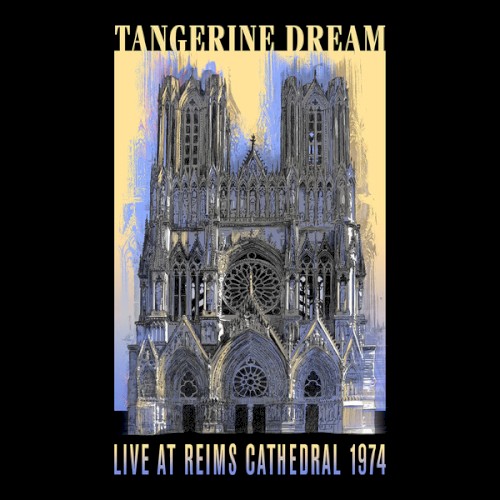 Tangerine Dream 的 Live at Reims Cathedral 1974 專輯 封面