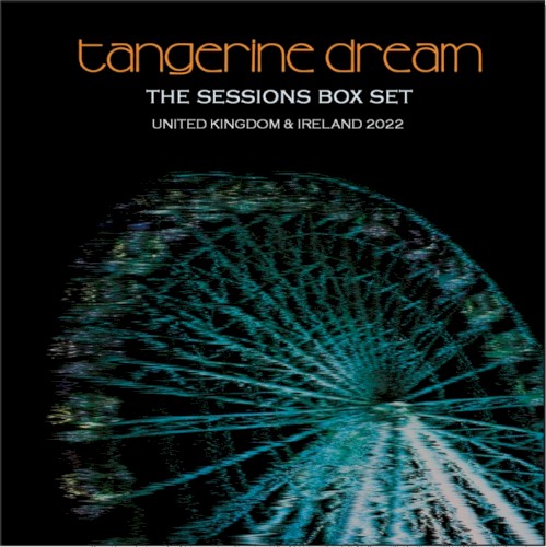 Pochette de The Sessions Box Set: United Kingdom & Ireland 2022 par Tangerine Dream (album)