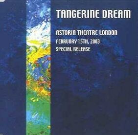 Tangerine Dream 的 Astoria Theatre London: February 15th, 2003 EP 封面