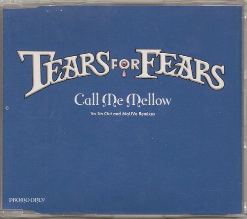 tears-for-fears_call-me-mellow-tin-tin-out-and-mauve-remixes_single