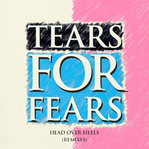 tears-for-fears_head-over-heels-remixes_single
