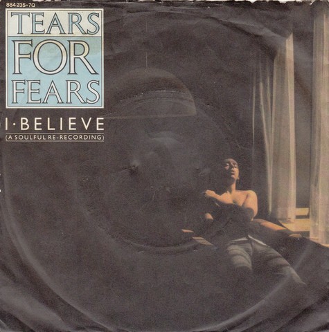 Tears for Fears 的 I Believe (A Soulful Re-Recording) 单曲封面