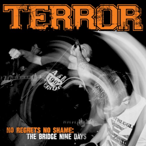 No Regrets No Shame: The Bridge Nine Days by Terror album cover art