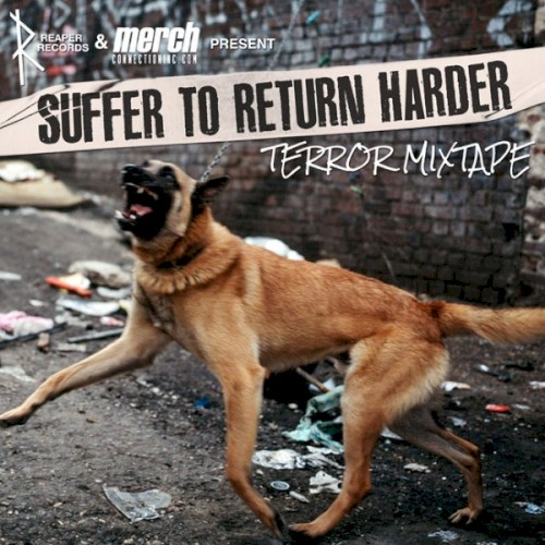Pochette de Suffer To Return Harder - Terror Mixtape par Terror (album)