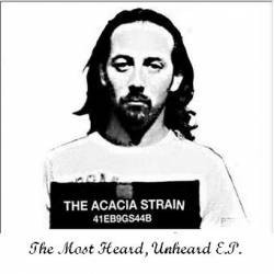 The Most Heard Unheard EP by The Acacia Strain EP cover art