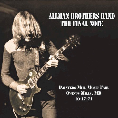 The Final Note (Painters Mill Music Fair Owings Mills, MD 10‐17‐71) by The Allman Brothers Band album cover art