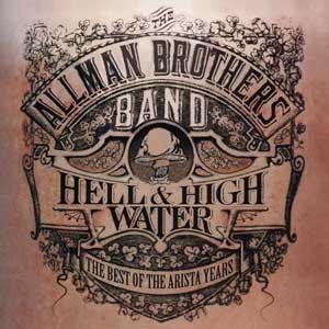 The Allman Brothers Band 的 Hell & High Water: The Best of the Arista Years 专辑封面