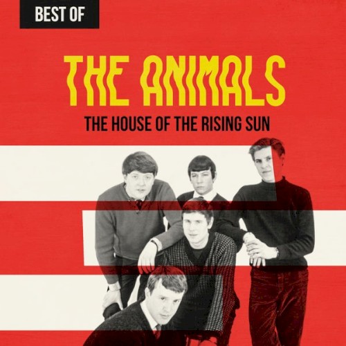 The Animals 的 The House of the Rising Sun: Best of the Animals 专辑封面