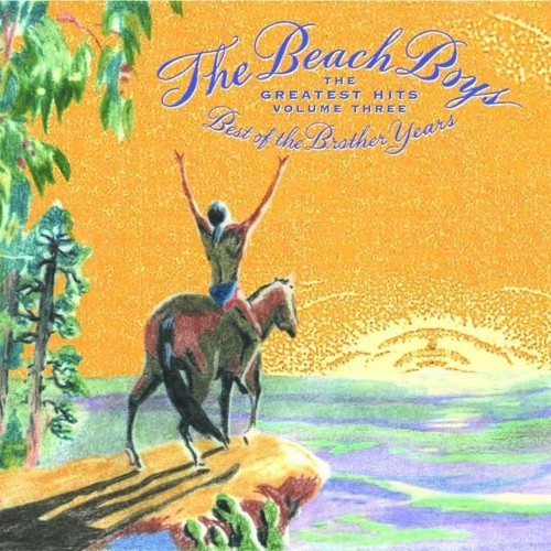 Cover-Artwork für das Album Greatest Hits, Volume Three: The Best of the Brother Years 1970-1986 von The Beach Boys