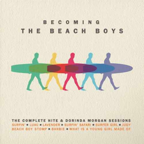 Becoming The Beach Boys: The Complete Hite & Dorinda Morgan Sessions by The Beach Boys album cover art