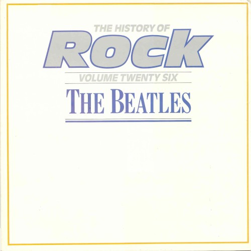 The History of Rock, Volume Twenty Six by The Beatles album cover art