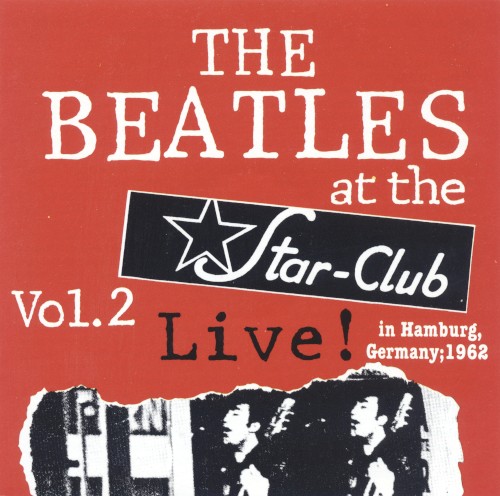 Live! at The Star‐Club in Hamburg, Germany; 1962 (Vol. 2) by The Beatles album cover art