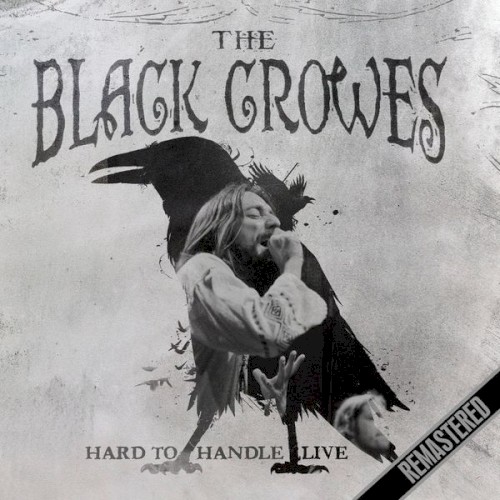 Portada del álbum Hard To Handle - Live (Live: Houston, TX 6 Feb '93) de The Black Crowes