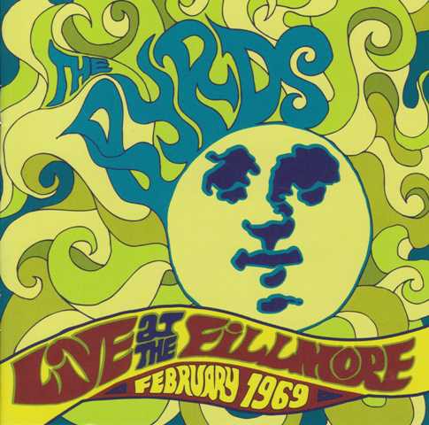 Live at the Fillmore: February 1969 by The Byrds album cover art