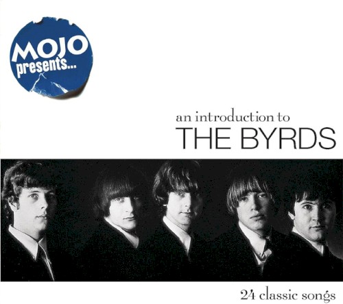 Mojo Presents… An Introduction to the Byrds by The Byrds album cover art