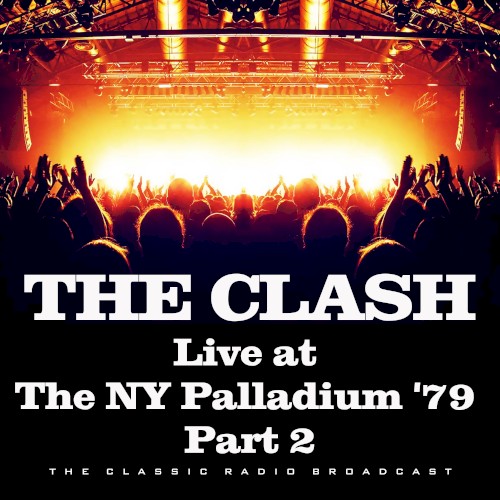 Live at the NY Palladium ’79, Part 2 by The Clash album cover art
