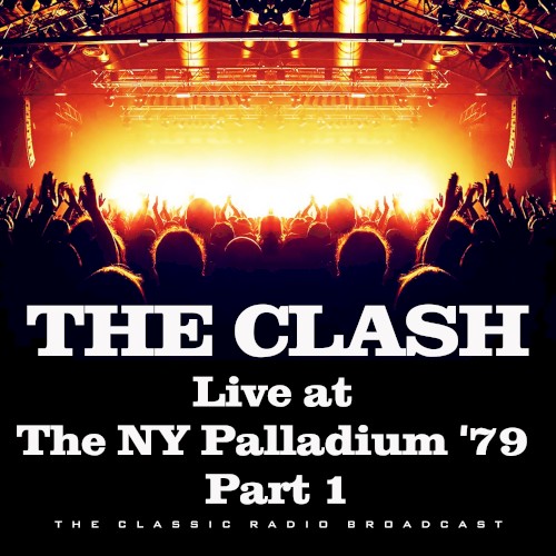 Pochette de Live at the NY Palladium ’79, Part 1 par The Clash (album)