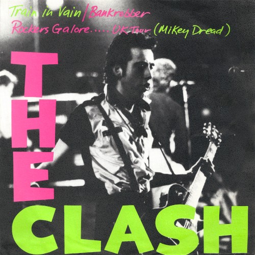 Cover-Artwork für die Single Train in Vain / Bankrobber von The Clash