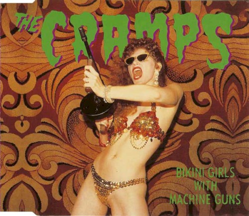 the-cramps_bikini-girls-with-machine-guns_single