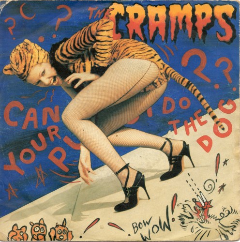 the-cramps_can-your-pussy-do-the-dog_single