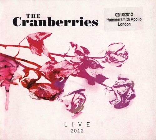 The Cranberries 的 Live 2012: 02/10/2012 Hammersmith Apollo, London 專輯 封面
