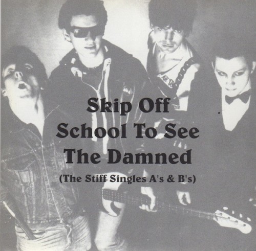 Pochette de Skip Off School to See The Damned (The Stiff Singles A’s & B’s) par The Damned (album)