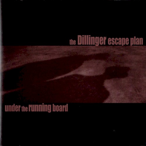 Under the Running Board by The Dillinger Escape Plan EP cover art