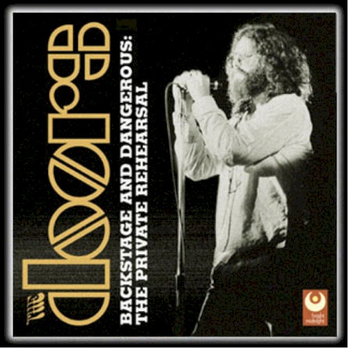 Backstage and Dangerous: The Private Rehearsal by The Doors album cover art