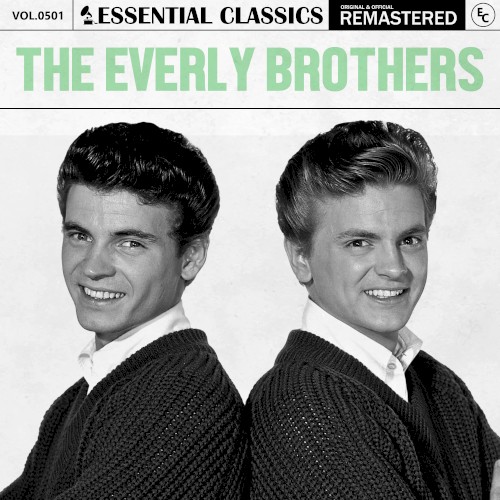 Pochette de Essential Classics, Vol. 501: The Everly Brothers par The Everly Brothers (album)