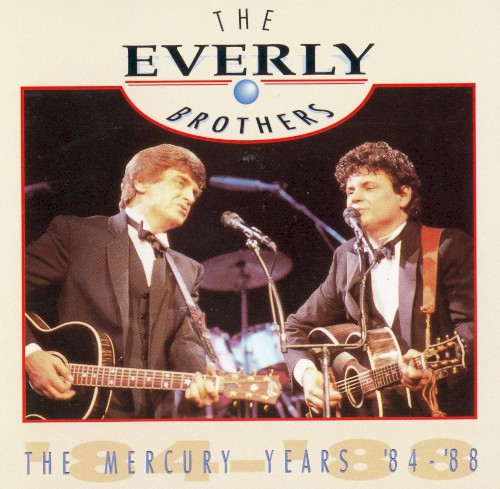The Everly Brothers 的 The Mercury Years ’84–’88 專輯 封面