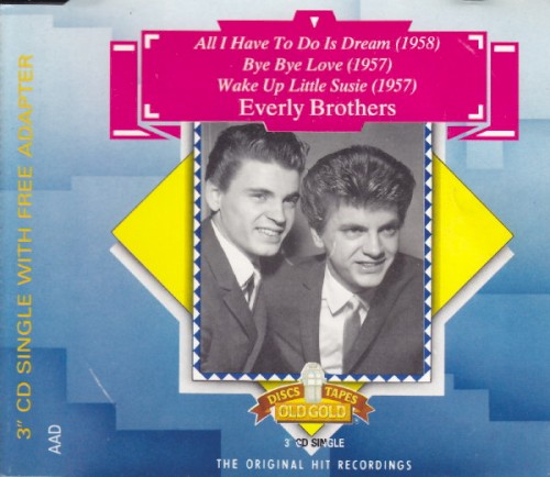 All I Have To Do Is Dream / Bye Bye Love / Wake Up Little Susie by The Everly Brothers single cover art