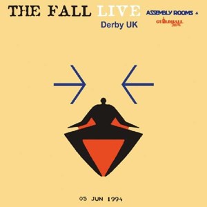 Cover-Artwork für das Album Live at the Assembly Rooms, Derby 1994 von The Fall