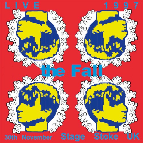 Live 1997 30th November Stage Stoke UK by The Fall album cover art