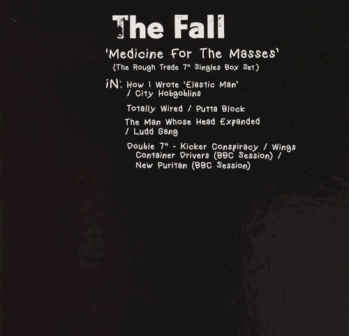 Cover-Artwork für das Album Medicine for the Masses (the Rough Trade 7″ singles box set) von The Fall