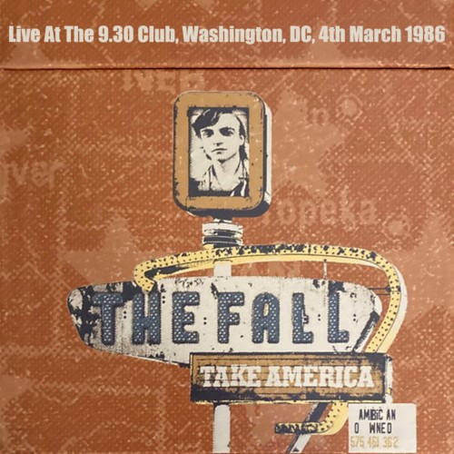 Take America: Live at the 9.30 Club, Washington, DC, 4th March 1986 by The Fall album cover art