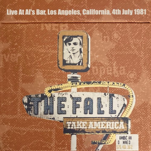 The Fall 的 Live at Al’s Bar, Los Angeles, California, 4th July 1981 專輯 封面