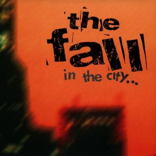 Pochette de In the City… par The Fall (album)